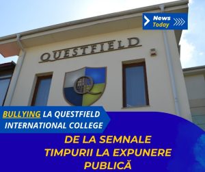 Bullying la Questfield International College, de la semnale timpurii la expunere publică